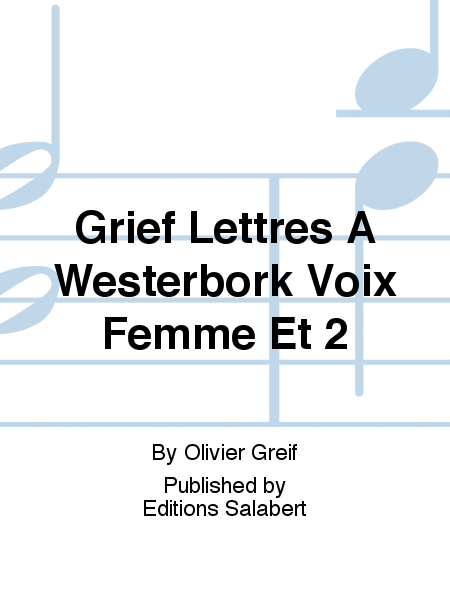 Lettres A Westerbork Voix Femme et 2 Violons