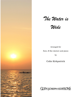The Water Is Wide (for flute, B flat clarinet and piano)
