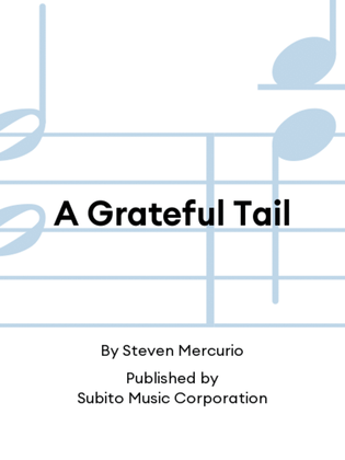 A Grateful Tail