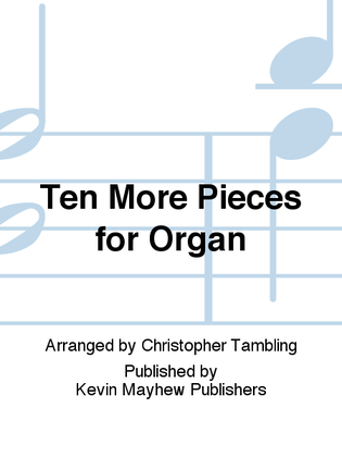 Book cover for Ten More Pieces for Organ