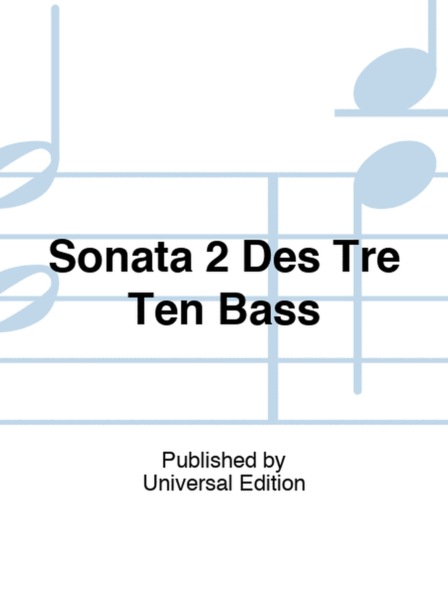 Sonata 2 Des Tre Ten Bass