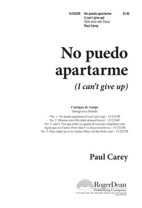 No puedo apartarme (I can't give up)