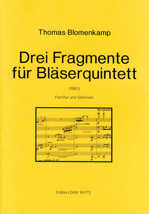 Drei Fragmente für Bläserquintett (1983)