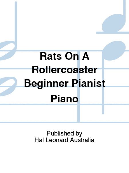 Rats On A Rollercoaster Beginner Pianist Piano