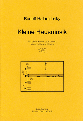 Kleine Hausmusik für zwei Blockflöten, zwei Violinen, Violoncello und Klavier op. 52a (1971)