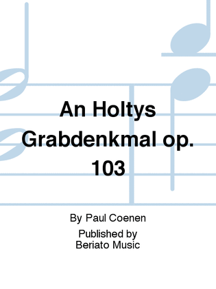 An Höltys Grabdenkmal op. 103