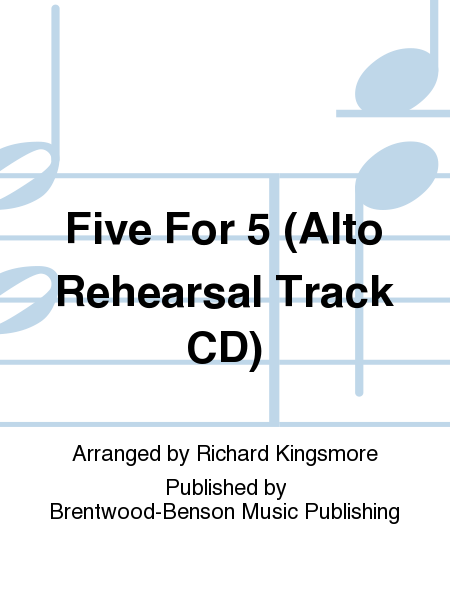 Five For 5 (Alto Rehearsal Track CD)