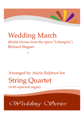 Book cover for Wedding March (Bridal Chorus from 'Lohengrin': Here Comes The Bride) - string quartet optional organ