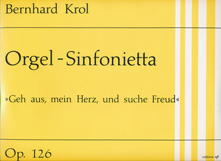 Book cover for Orgel-Sinfonietta op. 126 "Geh aus, mein Herz, und suche Freud"