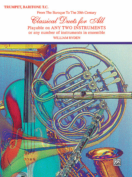 Classical Duets For All (Bb Trumpet, Baritone T.C.)