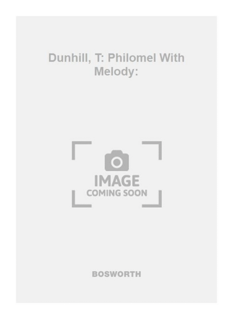 Dunhill, T: Philomel With Melody:
