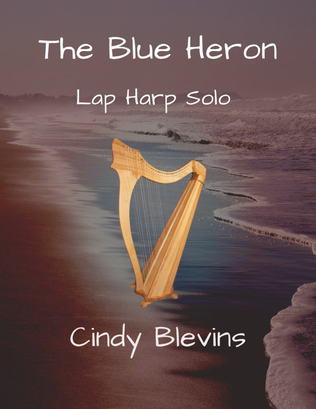 The Blue Heron, Solo for Lap Harp