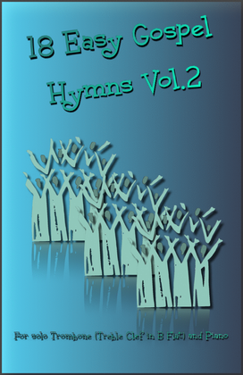 18 Gospel Hymns Vol.2 for Solo Trombone (Treble Clef in B Flat) and Piano