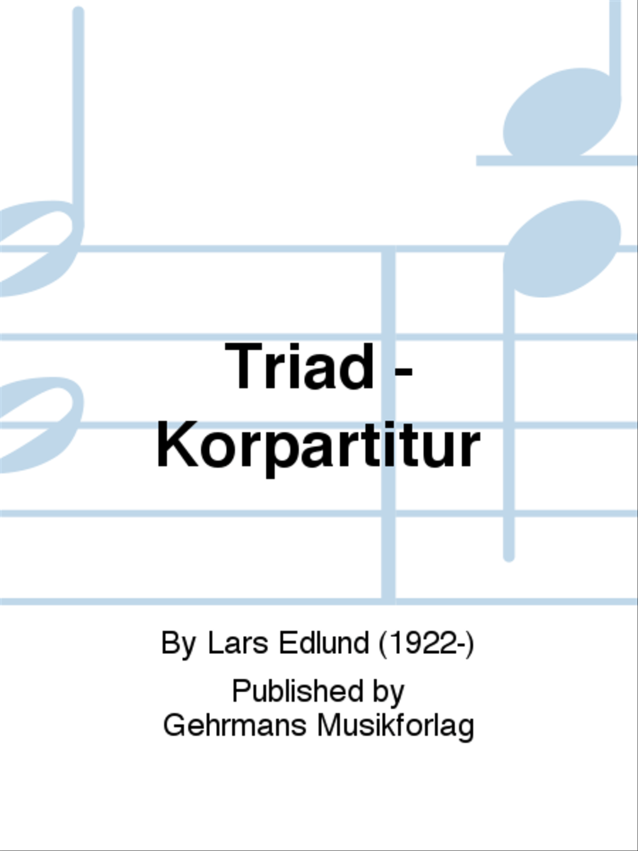 Triad - Korpartitur Triad - Korpartitur 4-Part scores gallery preview page 1