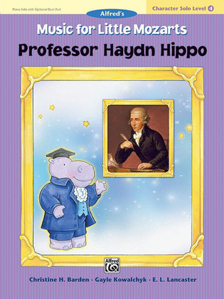 Book cover for Music for Little Mozarts: Character Solo -- Professor Haydn Hippo, Level 4
