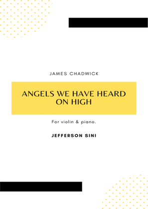 Angels We Have Heard On High (For violin & piano)