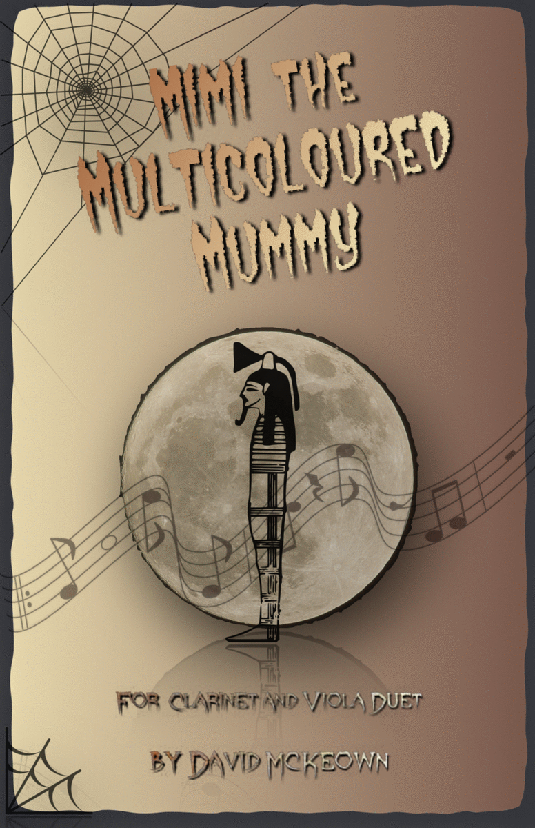 Mimi the Multicoloured Mummy, Halloween Duet for Clarinet and Viola