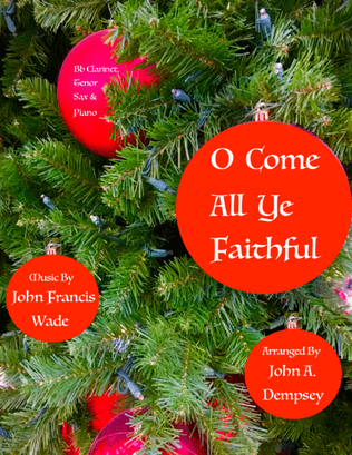 Book cover for O Come All Ye Faithful (Trio for Clarinet, Tenor Sax and Piano)
