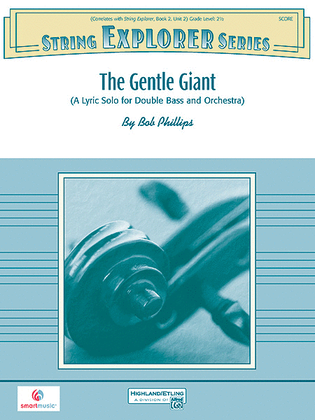 Book cover for The Gentle Giant (A Lyric Solo for Double Bass and Orchestra) (score only)