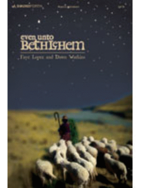 Even Unto Bethlehem