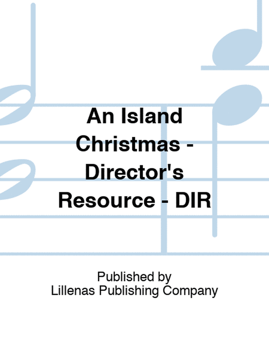 An Island Christmas - Director's Resource - DIR