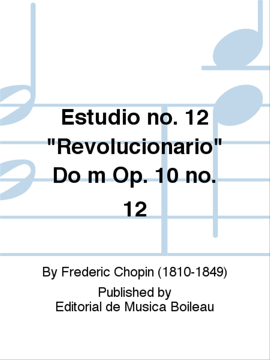 Estudio no. 12 Revolucionario Do m Op. 10 no. 12