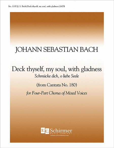 Deck Thyself, My Soul, With Gladness (Schmuecke Dich, O Liebe Seele) From  Cantata 180