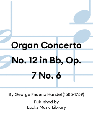 Book cover for Organ Concerto No. 12 in Bb, Op. 7 No. 6