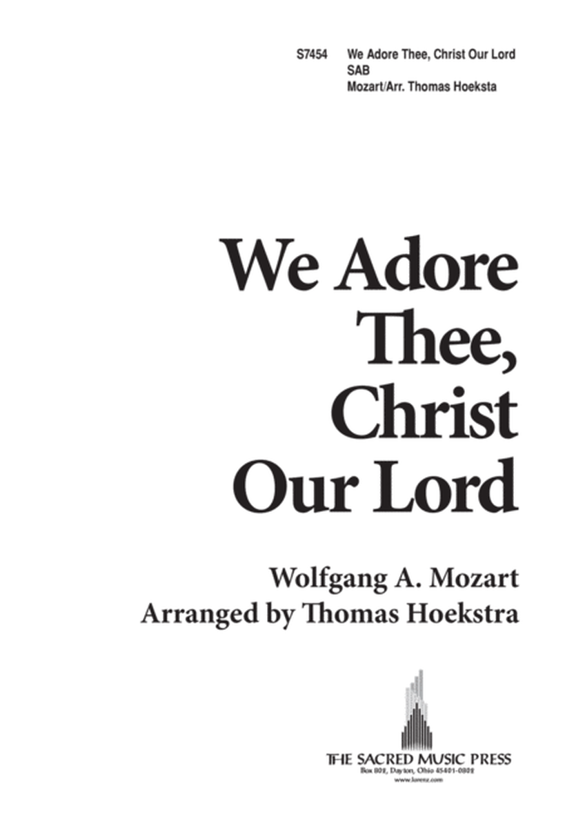 We Adore Thee, Christ, Our Lord