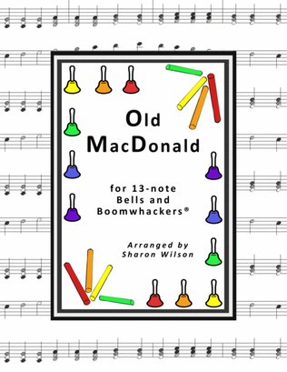 Old MacDonald Had a Farm for 13-note Bells and Boomwhackers® (with Black and White Notes)