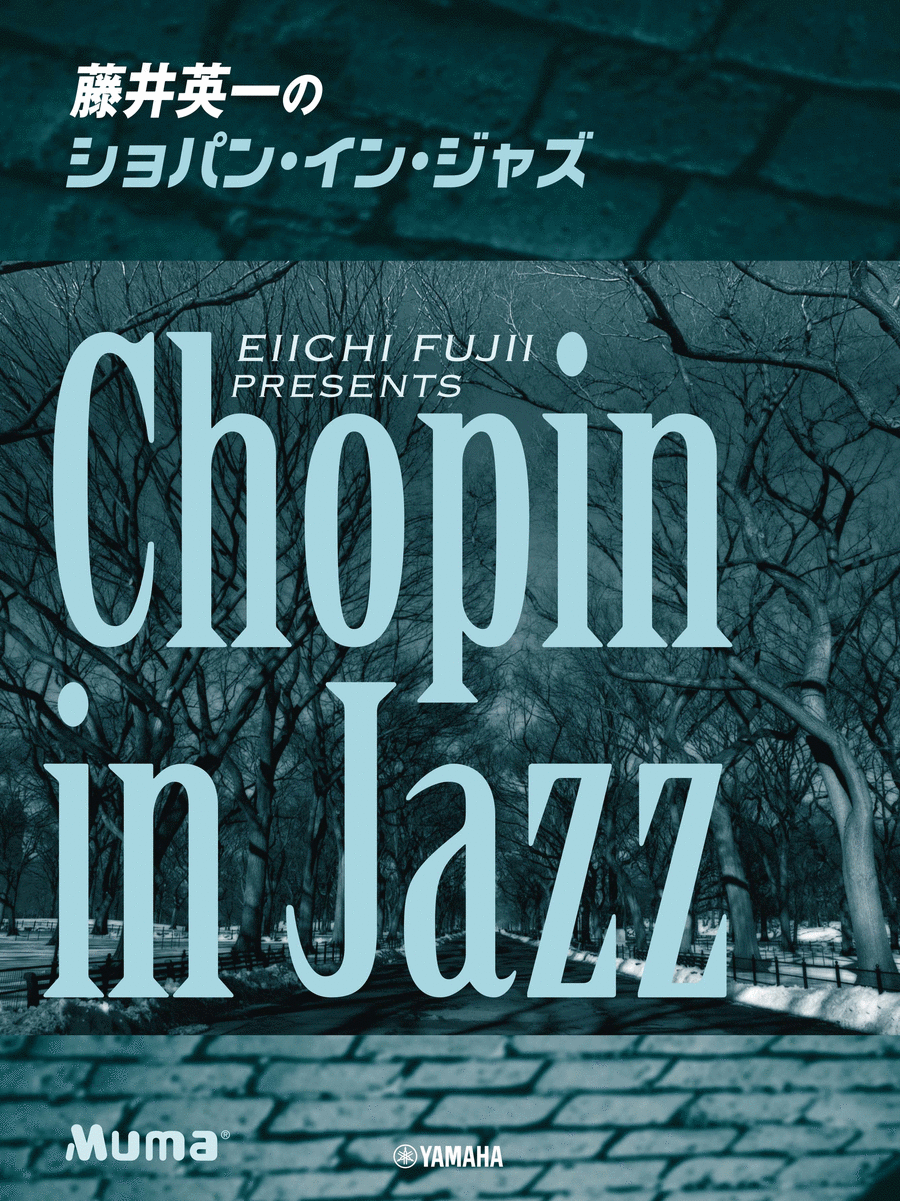 Eiichi Fujii presents Chopin in Jazz
