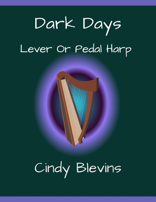 Dark Days, original solo for Lever or Pedal Harp