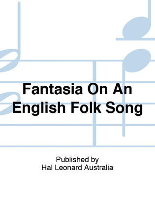 Fantasia On An English Folk Song