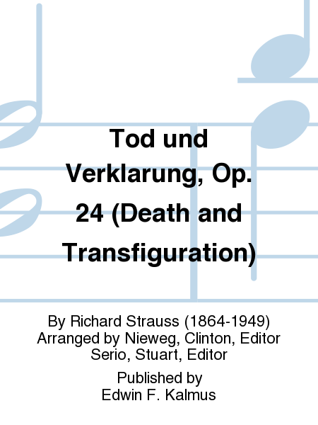 Tod und Verklarung, Op. 24 (Death and Transfiguration)