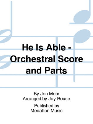 He Is Able - Orchestral Score and Parts