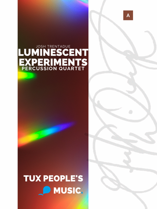 Luminescent Experiments