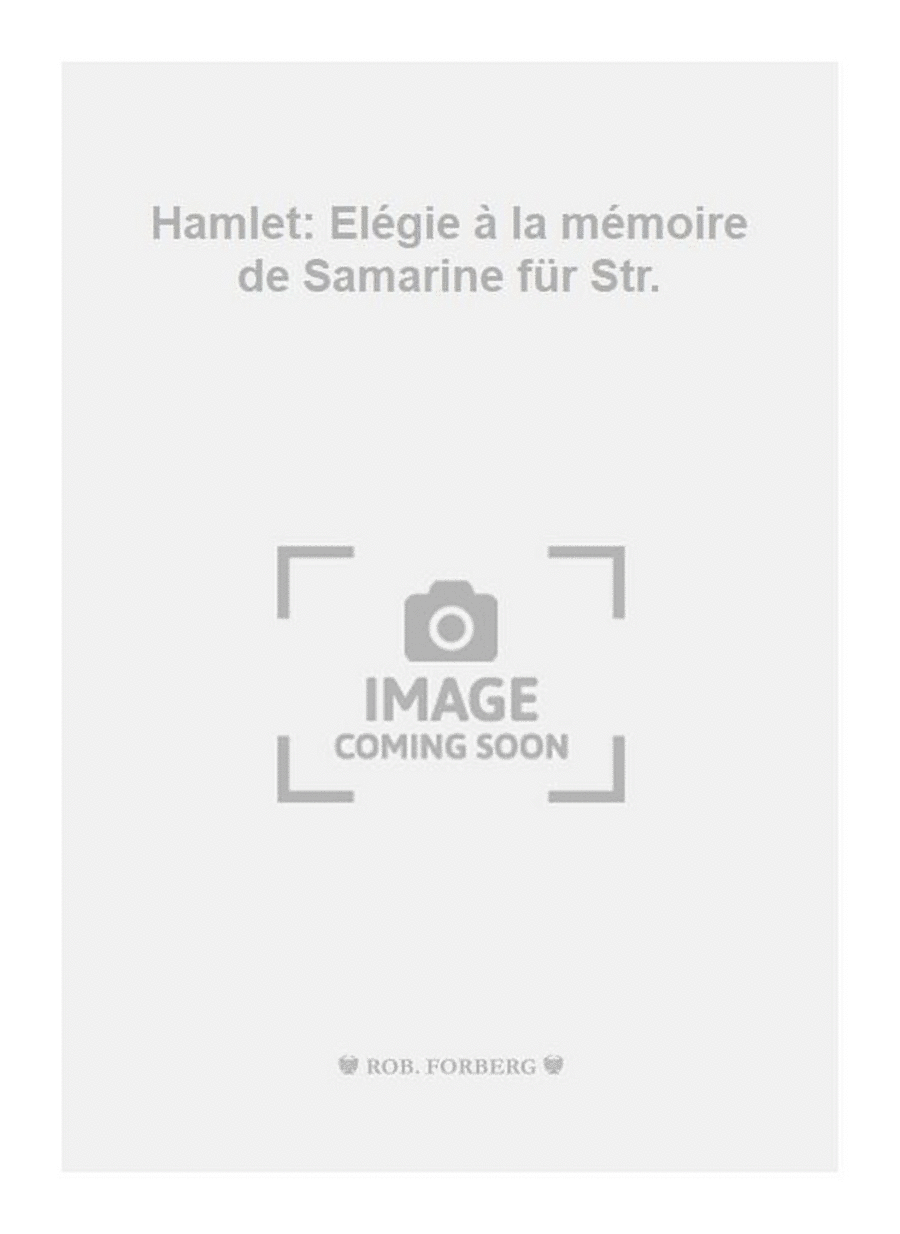 Hamlet: Elégie à la mémoire de Samarine für Str.