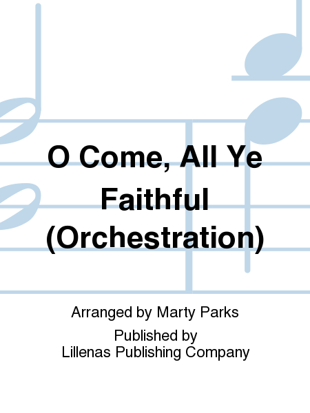 O Come, All Ye Faithful (Orchestration)
