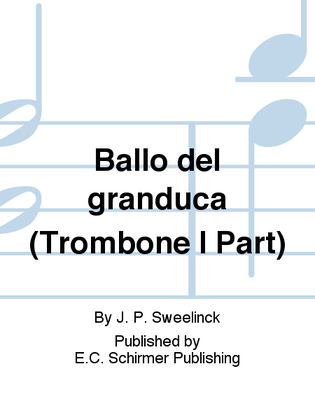 Ballo del granduca (Trombone I Part)