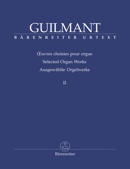 Felix-Alexandre Guilmant: Selected Organ Works, Volume 2 - Sonatas 5-8