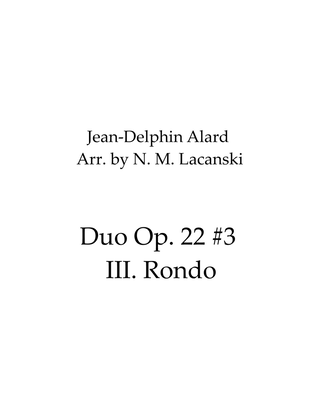 Duo Op. 22 #3 III. Rondo
