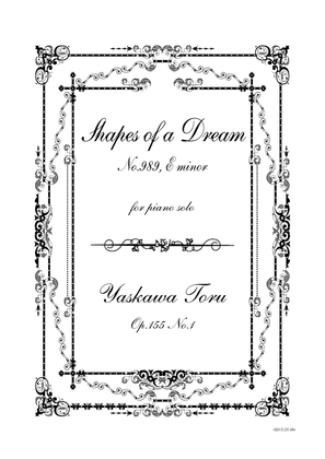 Shapes of a Dream No.989, E minor, Op.155 No.1