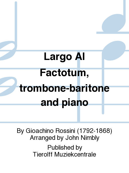 Largo Al Factotum, Euphonium/Baritone & Band (Piano Extract) by Gioachino Rossini Baritone Horn TC - Sheet Music