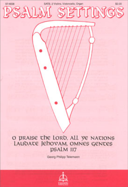 Laudate Jehovam, Omnes Gentes (Psalm 117) (O Praise The Lord, All Ye Nations)