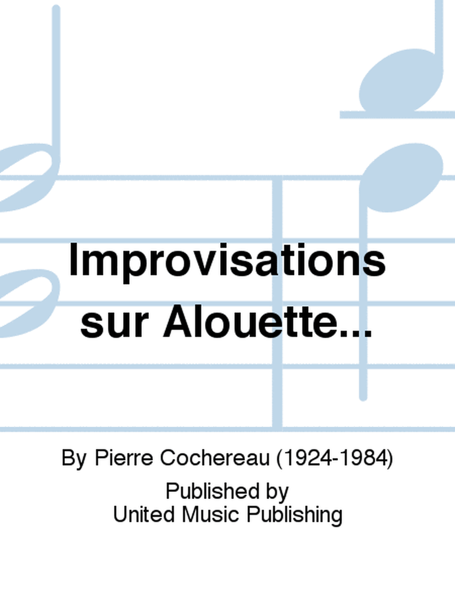 Improvisations sur Alouette...