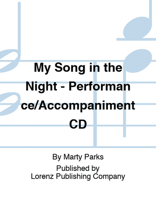 My Song in the Night - Performance/Accompaniment CD