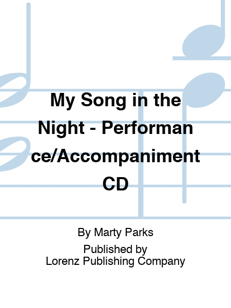 My Song in the Night - Performance/Accompaniment CD