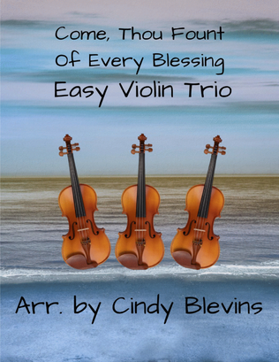 Book cover for Come, Thou Fount of Every Blessing, Easy Violin Trio
