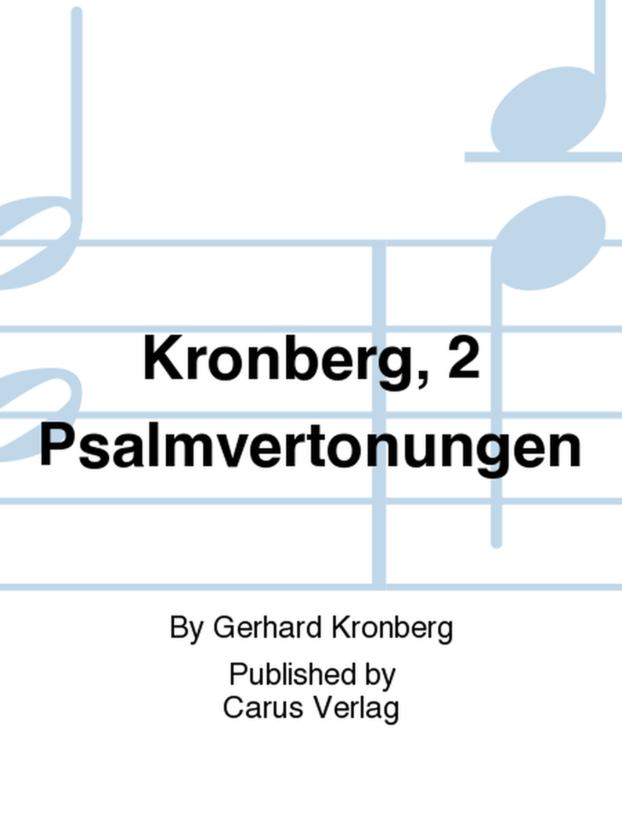 Kronberg, 2 Psalmvertonungen