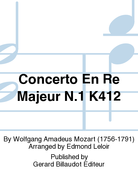 Concerto en Re Majeur N°1 K412